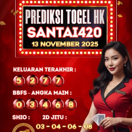 Prediksi Togel Hongkong 13 November 2025 – Jackpot Menanti Malam Ini